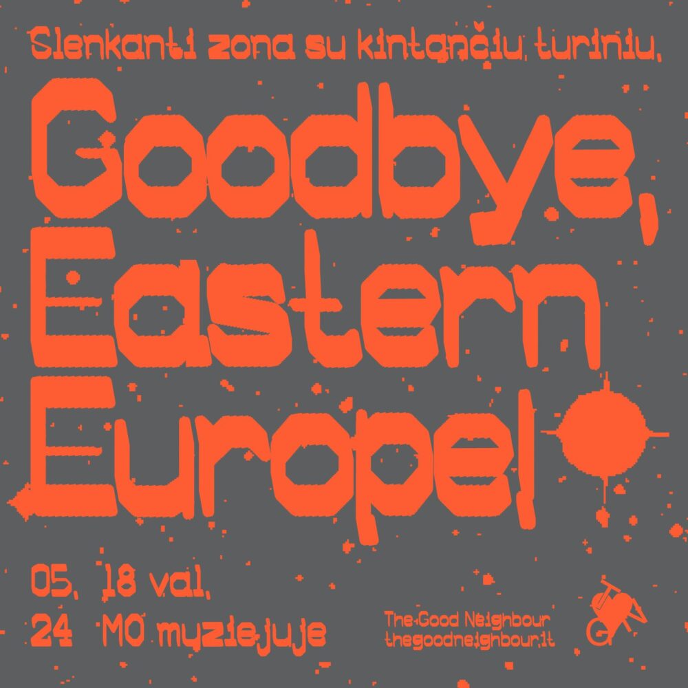 Slenkanti zona su kintančiu turiniu. Goodbye, Eastern Europe! | Renginiai | MO muziejus