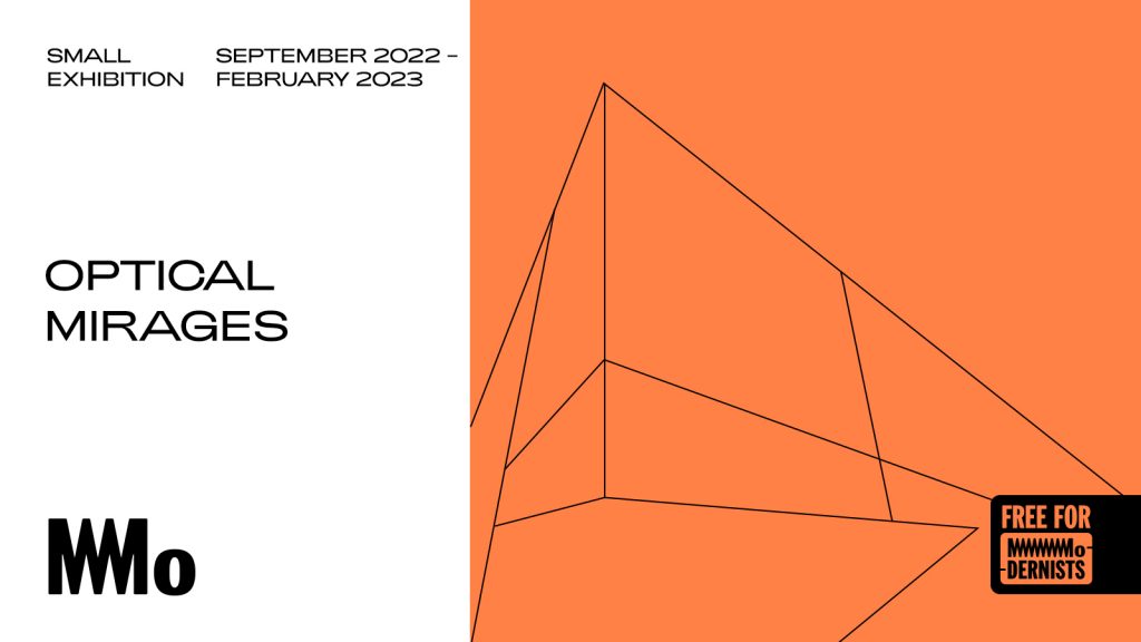 Optical mirages | Upcoming exhibitions | MO Museum