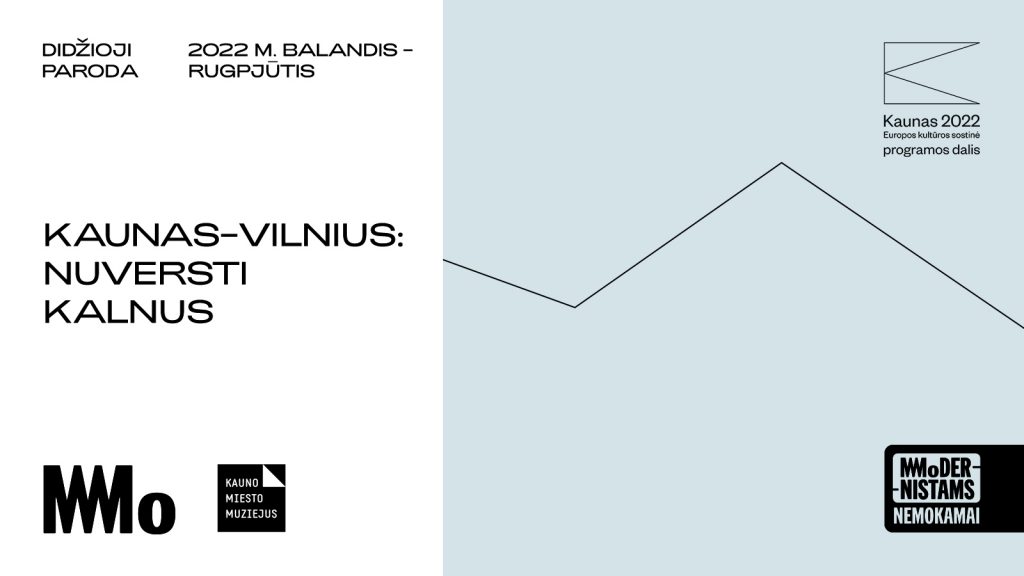 Kaunas–Vilnius: nuversti kalnus | Didžioji paroda | MO muziejus
