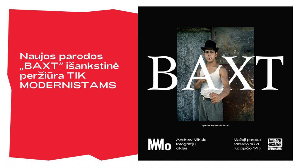 Tik MOdernistams | Išankstinė peržiūra | BAXT | MO muziejus