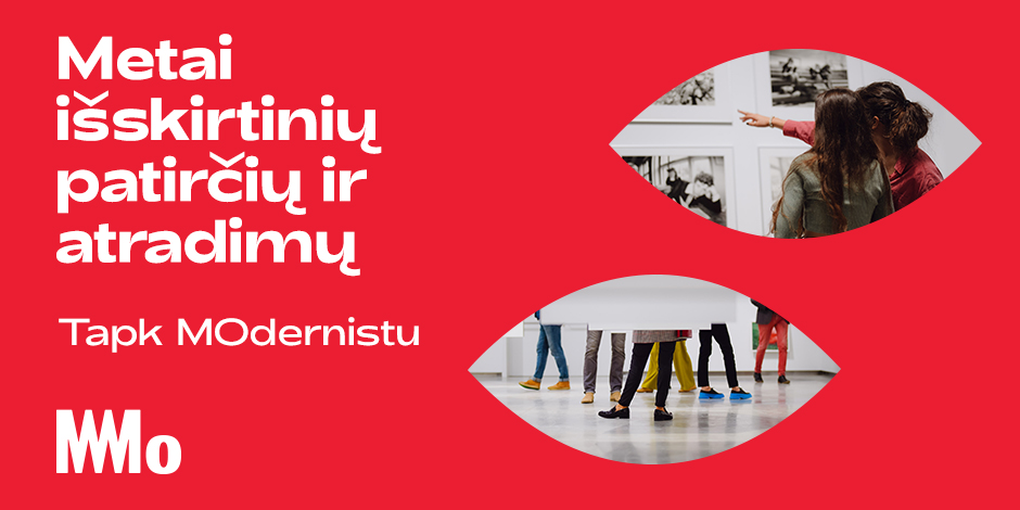 Tapk MOdernistu – palaikyk MO ir dovanok sau įdomų laisvalaikį visus metus!