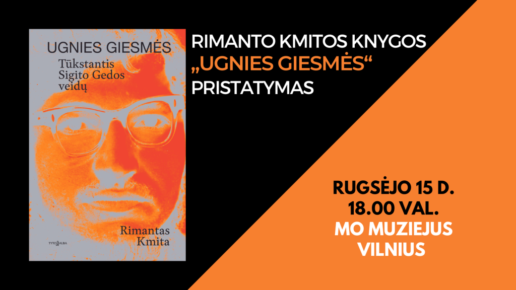 Rimantas Kmita | Knygos „Ugnies giesmės. Tūkstantis Sigito Gedos veidų“ pristatymas | MO muziejus