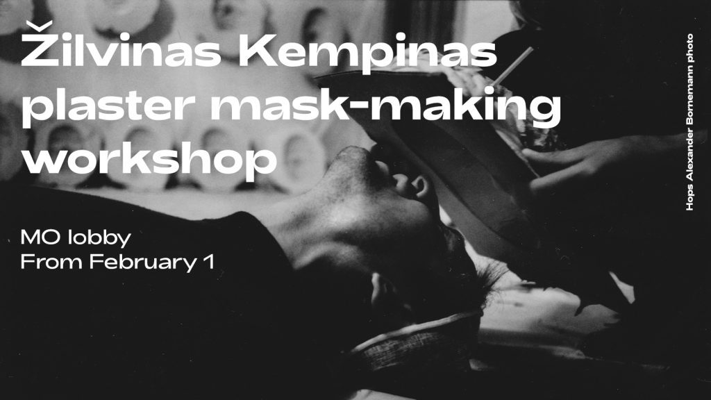 Žilvinas Kempinas | Plaster Mask-Making Workshop | MO Museum