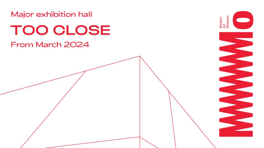Too Close | Major exhibition | MO Museum