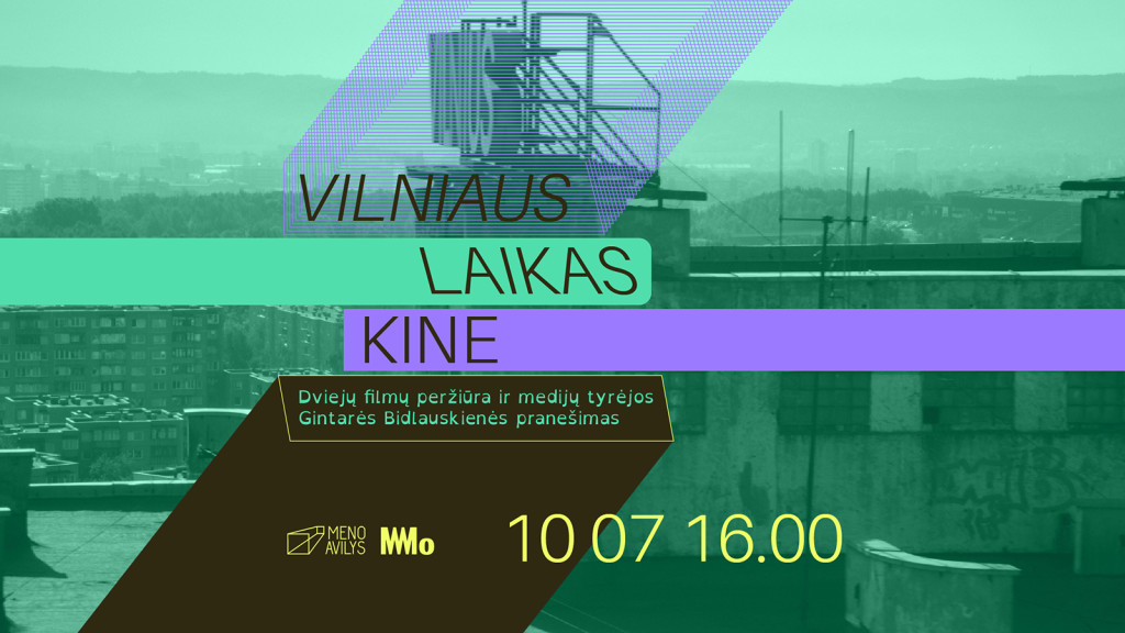 Vilniaus laikas kine | Meno avilys | MO muziejus