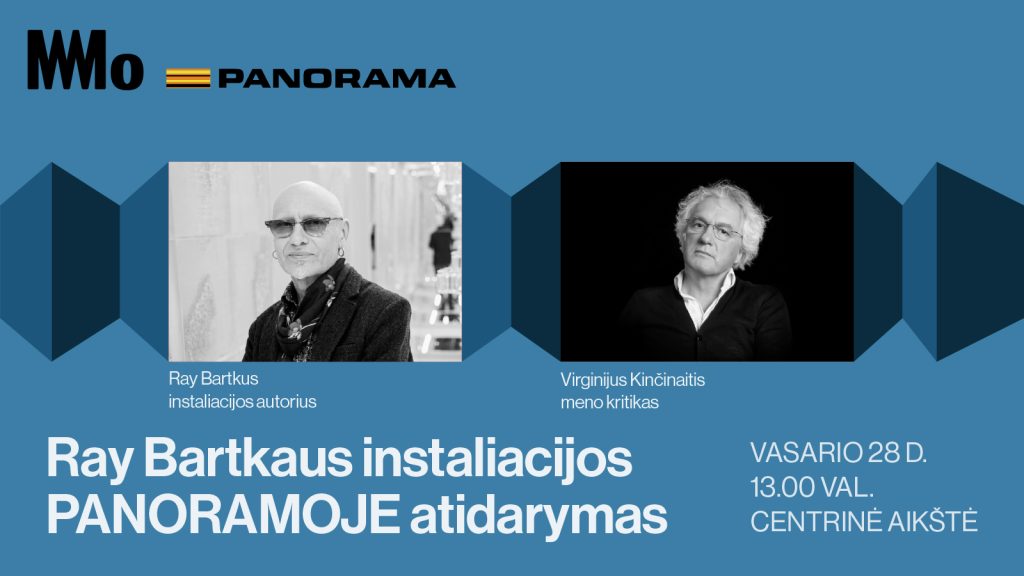Renginio vizualas | Ray Bartkus | Virginijus Kinčinaitis | MO muziejus