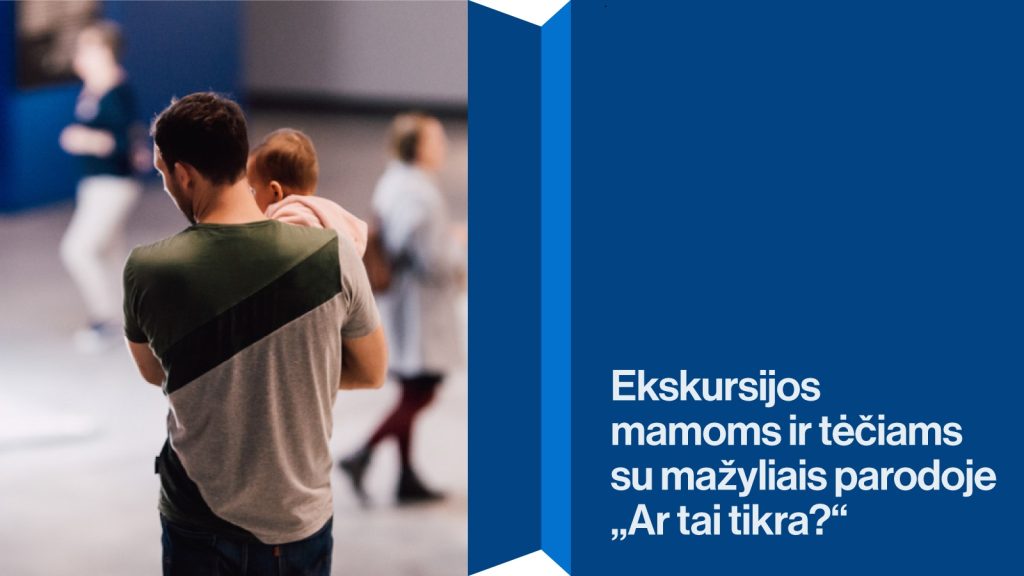 Renginio vizualas | Ekskursija | Tėvams su mažyliais